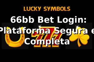 ⭐ 66bb Bet Login: Plataforma Segura e Completa